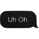 Uh Oh Text
