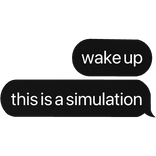 wake up this is a simulation text