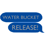 WATER BUCKET RELEASE!