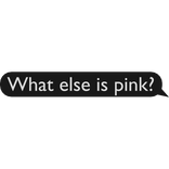 What else is pink? (Black)