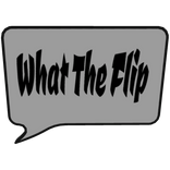 What The Flip