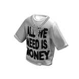 White T-Shirt All We Need Is Money w / Toy Chain