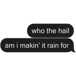 who the hail am i makin it rain for yves kpop text