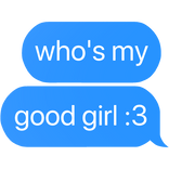 who's a good girl :3 text
