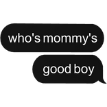 who's mommy's good boy text