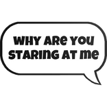 why are you staring at me text