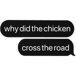 why did the chicken cross road joke starter text