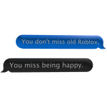 "You dont miss old roblox" sign