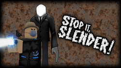 Stop it, Slender! gallery