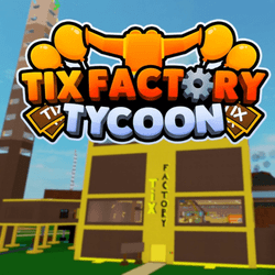 Game thumbnail for Tix Factory Tycoon