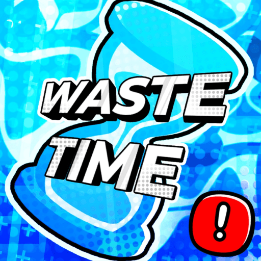Waste Time