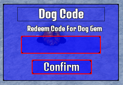 Dog Piece enter codes box