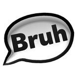 💬 Bruh Speech Bubble