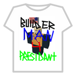 Builder Man 4 President Shirt