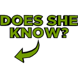 Does She Know?