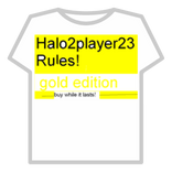 Halo2player23 rules!GOLDEN EDITION