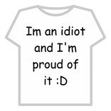 I am an idiot T-Shirt (black)