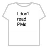 I don't read PMs