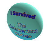 I Survived The October 2021 Outage Badge - Blue