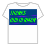 My Thanks to Builderman!