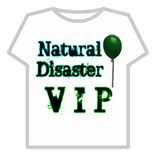 Natural Disaster VIP