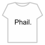 Phail.