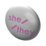 She / They Pronoun Pin