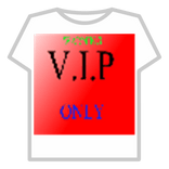 VIP SHIRT FOR MY PLACES! :)
