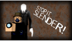 Stop it,  Slender! gallery