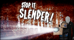Stop it,  Slender! gallery
